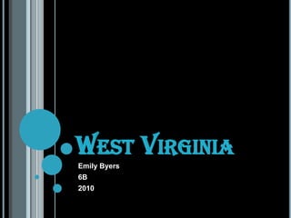 West Virginia Emily Byers  6B  2010 