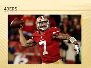 49ERS
 