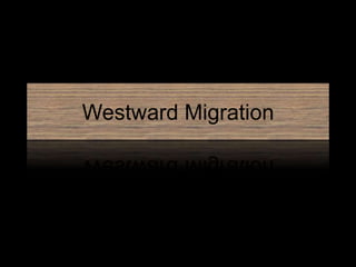 Westward Migration 