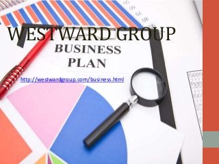 WESTWARD GROUP
http://westwardgroup.com/business.html
 