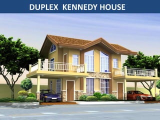 DUPLEX  KENNEDY HOUSE 