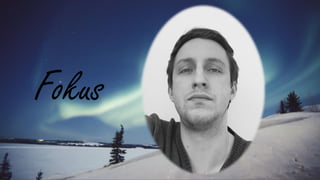 Fokus
 