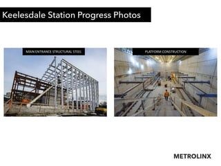 Keelesdale Station Progress Photos
MAIN ENTRANCE STRUCTURAL STEEL PLATFORM CONSTRUCTION
 