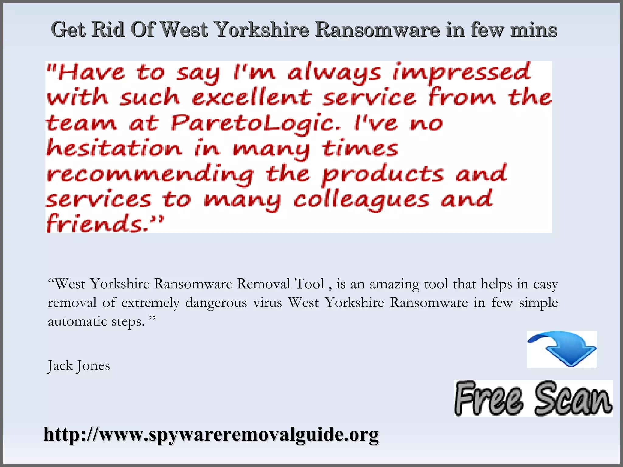 Get Rid Of West Yorkshire Ransomware in few mins 
Get Rid Of West Yorkshire Ransomware in few mins




“West Yorkshire Ransomware Removal Tool , is an amazing tool that helps in easy
removal of extremely dangerous virus West Yorkshire Ransomware in few simple
automatic steps. ”

Jack Jones



http://www.spywareremovalguide.org
 