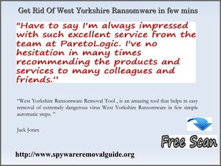 Get Rid Of West Yorkshire Ransomware in few mins 
Get Rid Of West Yorkshire Ransomware in few mins




“West Yorkshire Ransomware Removal Tool , is an amazing tool that helps in easy
removal of extremely dangerous virus West Yorkshire Ransomware in few simple
automatic steps. ”

Jack Jones



http://www.spywareremovalguide.org
 