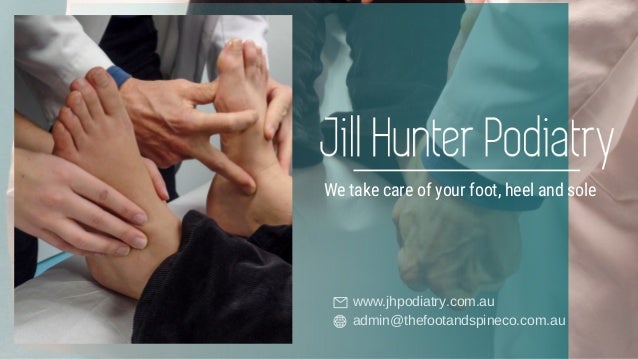 We take care of your foot, heel and sole
www.jhpodiatry.com.au
admin@thefootandspineco.com.au
 