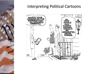 Interpreting Political Cartoons
 