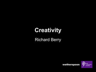 Creativity Richard Berry 