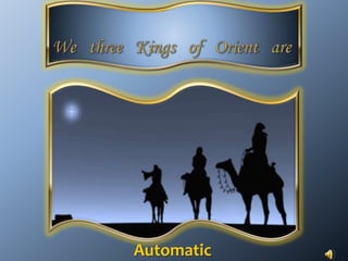 Wethree   Kings   of   Orient   are  Automatic 