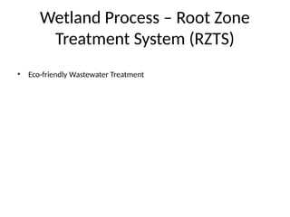 Wetland_Root Zone Treatment System_Presentation.pptx