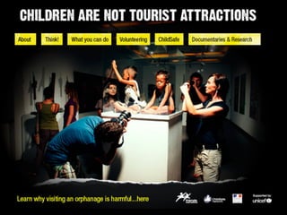 Orphanage tourism
 