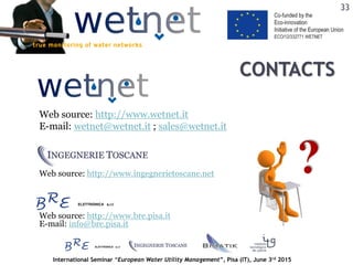 International Seminar “European Water Utility Management”, Pisa (IT), June 3rd 2015
33
Web source: http://www.wetnet.it
E-...