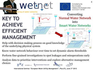 International Seminar “European Water Utility Management”, Pisa (IT), June 3rd 2015
KEY TO
ACHIEVE
EFFICIENT
MANAGEMENT
4
...
