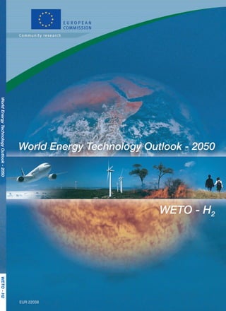 World Energy Technology Outlook - 2050   WETO - H2
 
