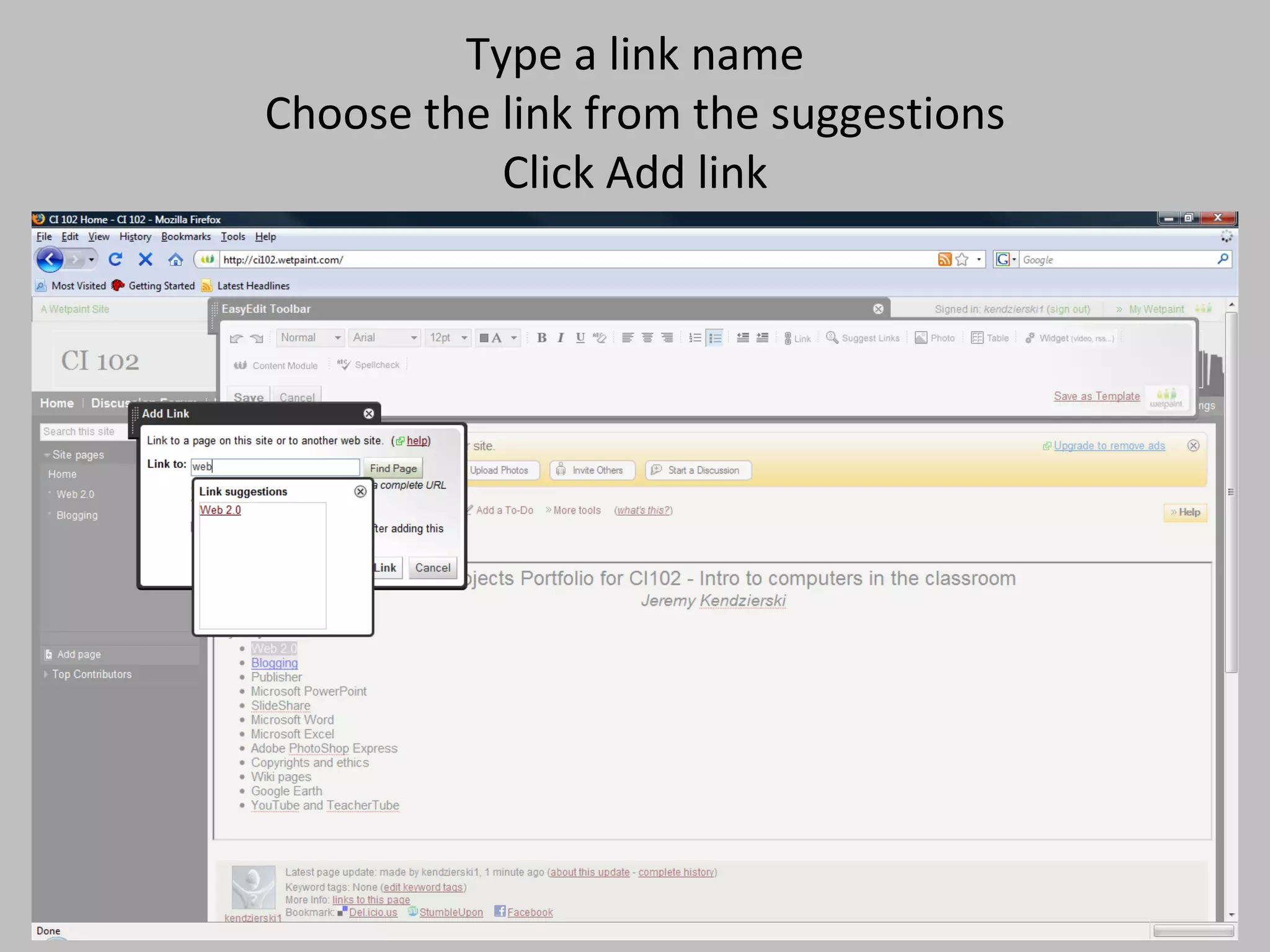 Type a link name Choose the link from the suggestions Click Add link 