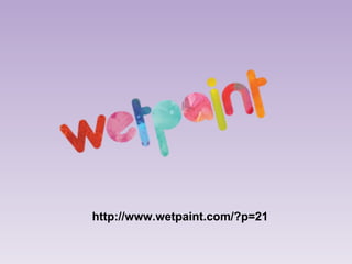 http://www.wetpaint.com/?p=21 