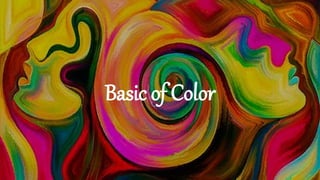 Basic of Color
 