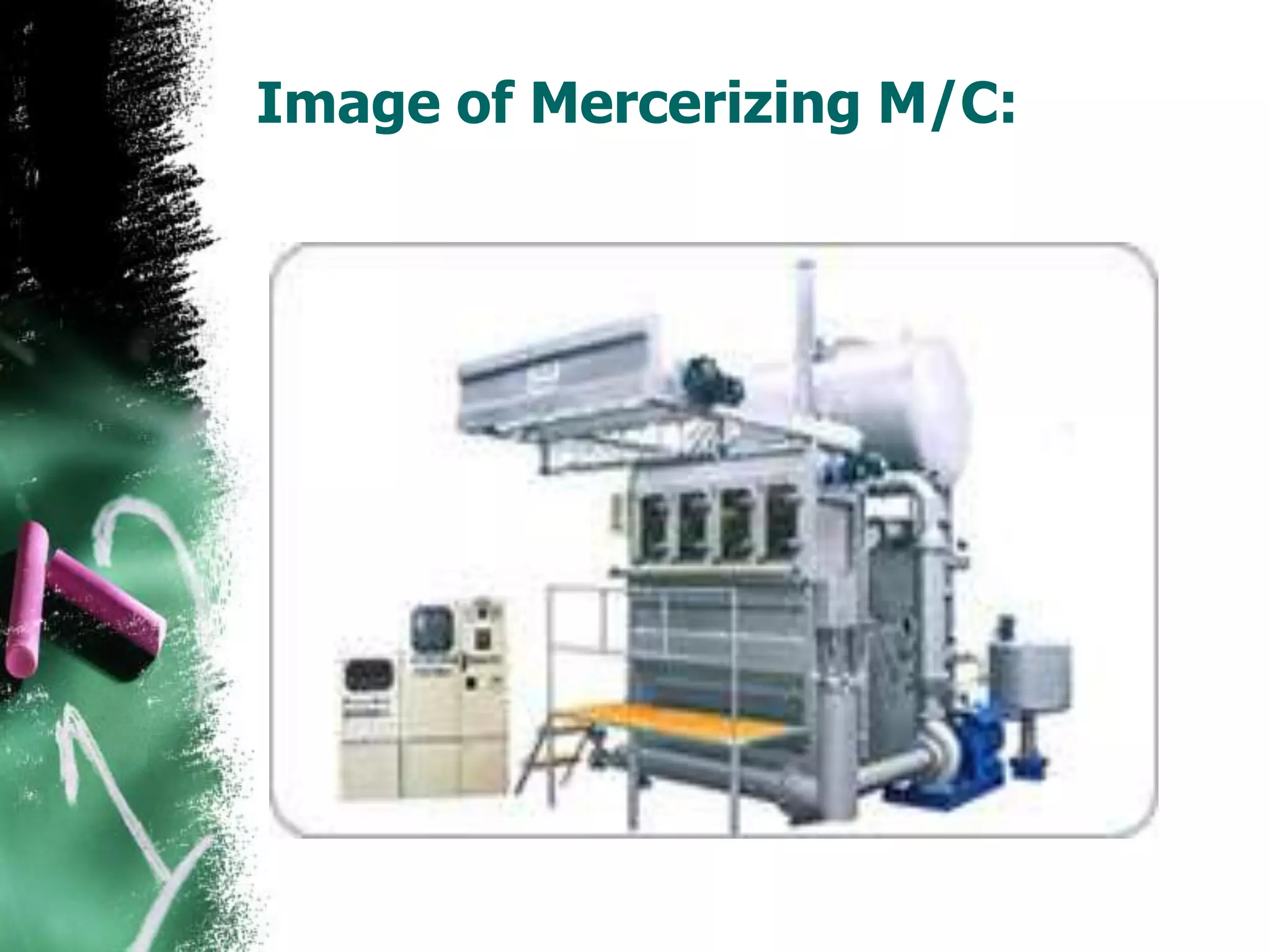 Image of Mercerizing M/C:
 