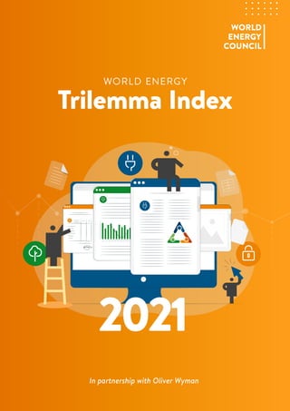 In partnership with Oliver Wyman
WORLD ENERGY
Trilemma Index
2021
 