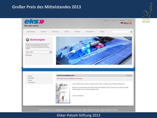 Oskar-Patzelt-Stiftung 2013
Großer Preis des Mittelstandes 2013
 