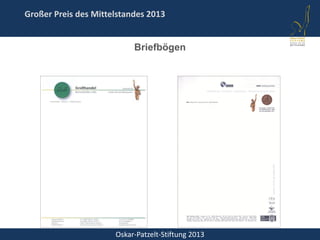 Oskar-Patzelt-Stiftung 2013
Großer Preis des Mittelstandes 2013
Briefbögen
 