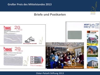 Oskar-Patzelt-Stiftung 2013
Großer Preis des Mittelstandes 2013
Briefe und Postkarten
Großer Preis des Mittelstandes
 