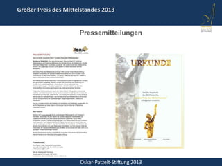 Oskar-Patzelt-Stiftung 2013
Großer Preis des Mittelstandes 2013
Pressemitteilungen
 