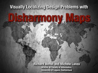 Visually Localizing Design Problems with Disharmony Maps