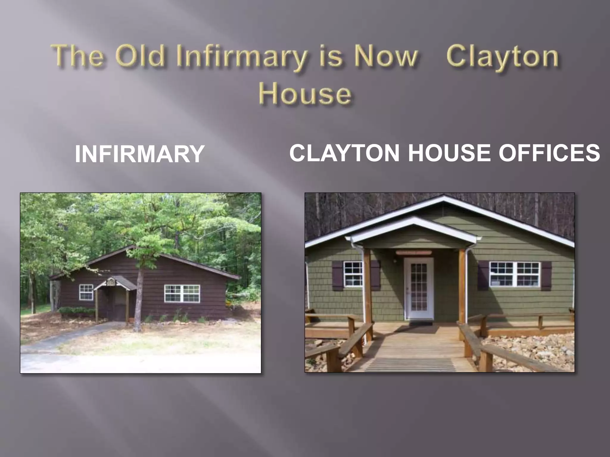 INFIRMARY CLAYTON HOUSE OFFICES 
 