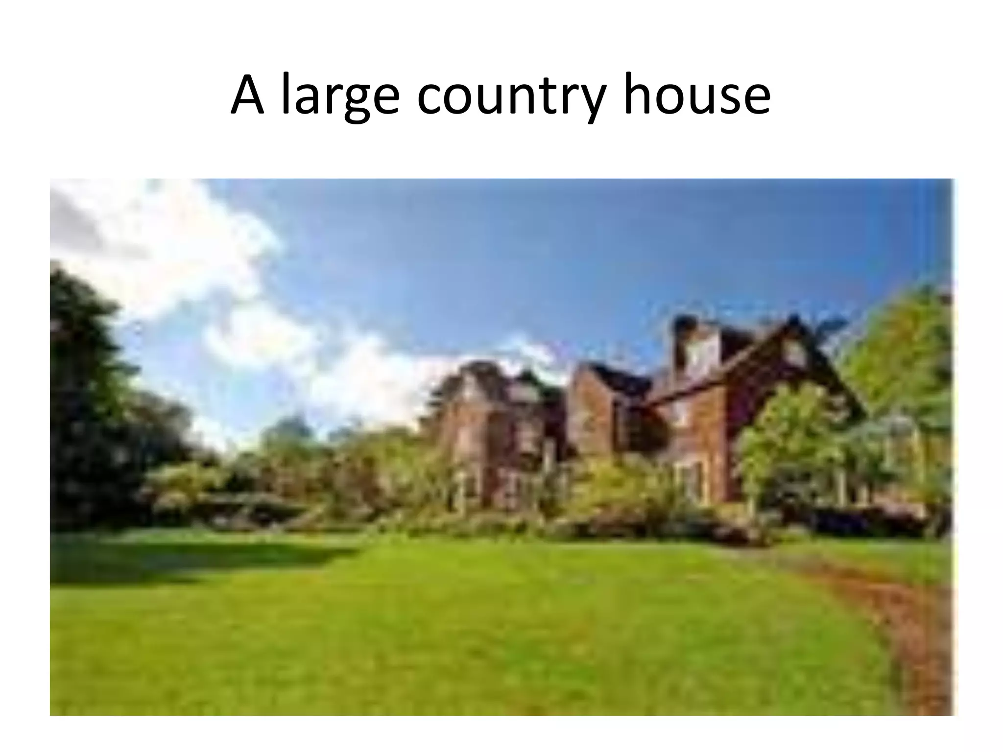A large country house