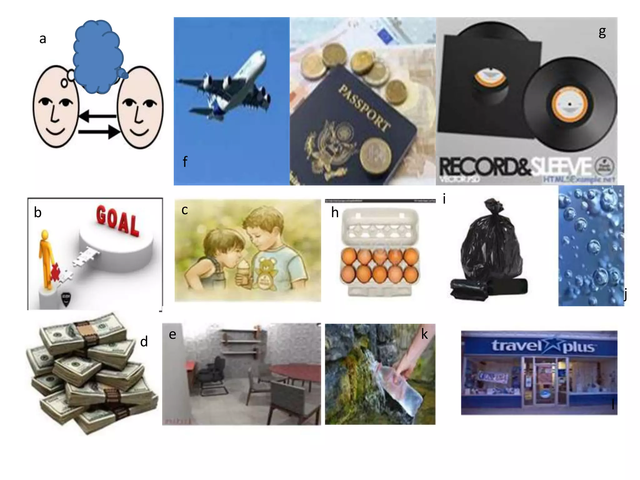 a
b c
d e
f
g
j
k
h
i
l