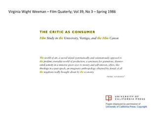 Virginia Wight Wexman – Film Quaterly; Vol 39, No 3 – Spring 1986
 