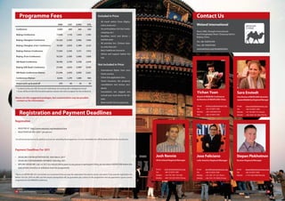 Programme Fees                                                                                Included in Price:                                                                  Contact Us
                                                                                                     •   All travel within China (flights,
                                                       RMB         USD       EURO          GPB           trains, buses etc)                                                              Weland International
    Conference                                        3,060         450         383        340       •   Accommodation (3/4 Star hotels,
                                                                                                                                                                                         Room 2802, Shangdu International,
                                                                                                         camping, etc.)
    Beijing+Conference                               11,628       1,710       1,454      1,292                                                                                           No.8 Dongdaqiao Road, Chaoyang district,
                                                                                                     •   Breakfast, lunch and dinner +                                                   Beijing, China
    Beijing, Shanghai+Conference                     16,524       2,430      2,066       1,836           bottled water
                                                                                                                                                                                         Tel: +86 1058701599
                                                                                                     •   All activities (inc. Chinese class-
    Beijing, Shanghai, xi'an+ Conference             19,108       2,810      2,389       2,123                                                                                           Fax: +86 1058701560
                                                                                                         es, entry fees etc)
                                                                                                                                                                                         www.wemunc.org/wexplorechina
    Beijing+Hainan+Conference                        17,204       2,530       2,151       1,912      •   Basic healthcare insurance
                                                                                                     •   Advice and support before the
    Beijing, Xi'an+Conference                        16,524       2,430      2,066       1,836
                                                                                                         trip
    Silk Road+Conference                             18,700       2,750      2,338       2,078
                                                                                                     Not Included in Price:
    Beijing+Silk Road+Conference                     27,268       4,010      3,409       3,030
                                                                                                     •   International flights from your
    Silk Road+Conference+Hainan                      23,596       3,470       2,950      2,622
                                                                                                         home country
    Conference+Hainan                                 8,636       1,270       1,080        960       •   China Visa application fees
                                                                                                     •   Travel Insurance (for property,
    Airport pick up & send off                          270          40          34          30
                                                                                                         cancellations and serious acci-
    * Conference fees are USD 20 more for individuals not coming with a delegation/school                dents)
    ^ A one-off fee of USD 200 should be paid by schools who wish to register for the conference     •   Inoculations (we suggest you                                                    Yichan Yuan                                Sara Enstedt
                                                                                                         consult your local doctor for de-
                                                                                                                                                                                         Board of WEMUN Conference                  Vice Director of WEXPLORE China & Eu-
Above are the suggested packages, but customisation may be possible                                      tails)                                                                          & Director of WEXPLORE China               ropean/Middle East Regional Manager
– contact us for information.
                                                                                                     •   Bank transfer fee for payments
                                                                                                                                                                                         Email:    yichan.yuan@wemunc.org           Email:    sara.enstedt@wemunc.org
                                                                                                                                                                                         Tel:      +86 10 5870 1599                 Tel:      +86 10 5870 1599

       Registration and Payment Deadlines                                                                                                                                                Mobile:
                                                                                                                                                                                         Fax:
                                                                                                                                                                                                   +86 1348 869 6159
                                                                                                                                                                                                   +86 10 5870 1560
                                                                                                                                                                                                                                    Mobile:
                                                                                                                                                                                                                                    Mobile:
                                                                                                                                                                                                                                              +41 764 887 273 (Swiss)
                                                                                                                                                                                                                                              +86 1369 118 1492 (China)


Registration

•     REGISTER AT http://www.wemunc.org/wexplorechina
•     REGISTRATION FEE: $200* per person


*an advanced payment to be paid by each person attending the programme, it is non-refundable but will be deducted from the overall cost.




Payment Deadlines For 2011

•     DEADLINE FOR REGISTRATION FEE: 30th March 2011*                                                                                              Josh Rennie                           Jose Feliciano                             Stepan Plokhotnov
•     DEADLINE FOR REMAINING PAYMENT: 30th May 2011                                                                                                UK & Ireland Regional Manager         Latin America Regional Manager             Russian Regional Manager
•     REFUND DEADLINE: July 1st 2011 (no refund will be given to any group or participant if they do not inform WEXPLORE before this
      date of their intention to withdraw from the programme)
                                                                                                                                                   Email:    josh.rennie@wemunc.org      Email:    jose.feliciano@wemunc.org        Email:    stepan.plokhotnov@wemunc.org
                                                                                                                                                   Tel:      +86 10 5870 1599            Tel:      +86 10 5870 1599                 Tel:      +86 10 5870 1599
*Places on WEXPLORE 2011 are limited, we recommend that you pay the registration fee early to secure your place. If you pay the registration fee   Mobile:   +44 776 1301 754 (UK)       Mobile:   +511 991 271 221 (Peru)          Mobile:   +7 913 969 3838 (Russia)
before 31st Dec 2010 we offer you free airport pickup/drop-off, we guarantee you a place on the programme and we guarantee a good country          Mobile:   +86 1343 635 9374 (China)   Mobile:   +86 1531 173 3905 (China)
assignment for the WEMUN Conference.




14 Fees and Deadlines                                                                                                                                                                                                                                         Contact 15
 