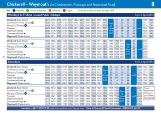 57
Mondays to Fridays (except Public Holidays) from 6 April 2014
Chickerell (East Street) 0619 0654 0715 0731 0747 0803 0819 0835 0851 0907 0923 39 54 09 24 1509 1524
Charlestown (Army Camp) G10 0622 0657 0718 0735 0751 0807 0823 0839 0855 0911 0927 then 43 58 13 28 1513 1529
Marquis of Granby G34 0624 0659 0720 0738 0754 0810 0826 0842 0858 0914 0930 then 46 01 16 31 1516 1531
Fiveways 0625 0700 0721 0739 0755 0811 0827 0843 0859 0915 0931 then 47 02 17 32 1517 1533
Weymouth (Asda) 0630 0705 0726 0746 0802 0818 0834 0850 0906 0922 0938 at 54 09 24 39 until 1524 1540
Commercial Road a 0634 0709 0730 0752 0808 0824 0840 0856 0912 0928 0943 59 14 29 44 1529 1545
Weymouth (Debenhams) 0636 0711 0732 0754 0810 0826 0842 0858 0914 0930 0945 01 16 31 46 1531 1547
Chickerell (East Street) 1541 1556 1612 1630 1646 1703 1720 1736 1753 1811 1827 1843 1904 1937 37 2337
Charlestown (Army Camp) G10 1546 1601 1617 1635 1651 1708 1725 1741 1758 1816 1832 1848 1907 1940 40 2340
Marquis of Granby G34 1548 1603 1619 1637 1653 1710 1727 1743 1800 1818 1834 1850 1909 1942 42 2342
Fiveways 1550 1605 1621 1639 1655 1712 1729 1745 1802 1820 1836 1852 1910 1943 then 43 2343
Weymouth (Asda) 1557 1612 1628 1646 1702 1719 1736 1752 1809 1827 1843 1859 1915 1948 at 48 until 2348
Commercial Road a 1602 1617 1633 1651 1707 1724 1741 1757 1814 1832 1848 1904 1919 1952 52 2352
Weymouth (Debenhams) 1604 1619 1635 1653 1709 1726 1743 1759 1816 1834 1850 1906 1921 1954 54 2354
Saturdays from 6 April 2014
Chickerell (East Street) 0644 0704 0724 0744 0804 0824 0839 0854 0909 0924 39 54 09 24 1509 1524 1541
Charlestown (Army Camp) G10 0647 0707 0727 0747 0807 0827 0842 0857 0912 0927 43 58 13 28 1513 1529 1546
Marquis of Granby G34 0649 0709 0729 0749 0809 0829 0843 0859 0914 0929 46 01 16 31 1516 1531 1548
Fiveways 0650 0710 0730 0750 0810 0830 0845 0900 0915 0930 then 47 02 17 32 1517 1533 1550
Weymouth (Asda) 0655 0715 0735 0755 0815 0835 0850 0905 0920 0935 at 54 09 24 39 until 1524 1540 1557
Commercial Road a 0659 0719 0739 0759 0819 0839 0854 0909 0924 0939 59 14 29 44 1529 1545 1602
Weymouth (Debenhams) 0701 0721 0741 0801 0821 0841 0856 0911 0926 0941 01 16 31 46 1531 1547 1604
Chickerell (East Street) 1556 1612 1630 1646 1703 1720 1736 1753 1811 1827 1843 1904 1937 37 2337
Charlestown (Army Camp) G10 1601 1617 1635 1651 1708 1725 1741 1758 1816 1832 1848 1907 1940 40 2340
Marquis of Granby G34 1603 1619 1637 1653 1710 1727 1743 1800 1818 1834 1850 1909 1942 42 2342
Fiveways 1605 1621 1639 1655 1712 1729 1745 1802 1820 1836 1852 1910 1943 then 43 2343
Weymouth (Asda) 1612 1628 1646 1702 1719 1736 1752 1809 1827 1843 1859 1915 1948 at 48 until 2348
Commercial Road a 1617 1633 1651 1707 1724 1741 1757 1814 1832 1848 1904 1919 1952 52 2352
Weymouth (Debenhams) 1619 1635 1653 1709 1726 1743 1759 1816 1834 1850 1906 1921 1954 54 2354
Then
at
these
mins
past
until
Then
at
these
mins
past
until
Then
at
these
mins
past
until
Chickerell – Weymouth via Charlestown, Fiveways and Newstead Road 8
= MuseumsKey: = Activities = Houses and gardens For full list of attractions please see pages 14-18= Sights
traveline - 0871 200 22 33 (calls from landlines cost 10p per min) First in Dorset & South Somerset - 0870 010 60 22
Then
at
these
mins
past
until
For an
explanation
of times in
grey please
see page 58
 
