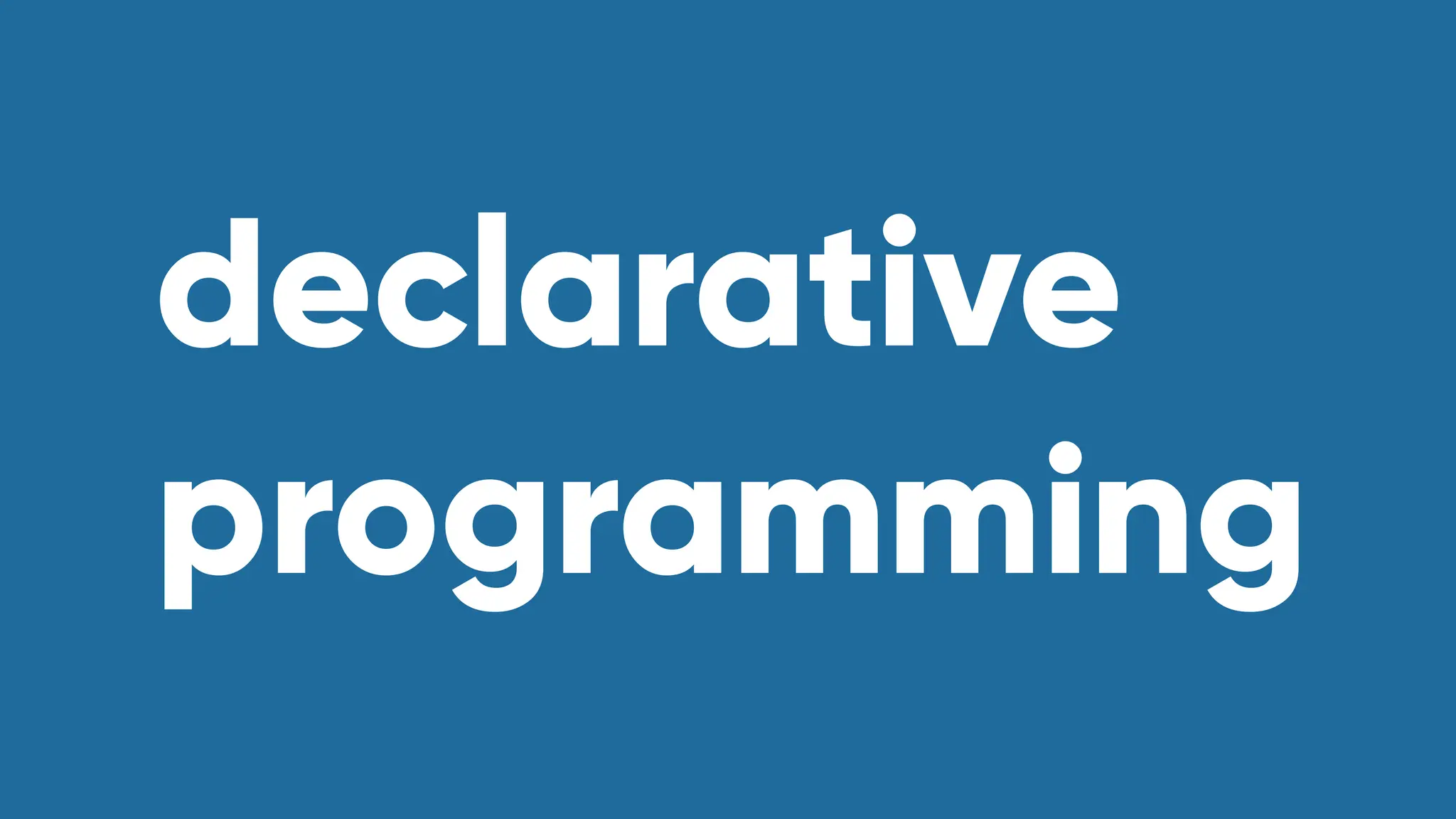 declarative
programming
 