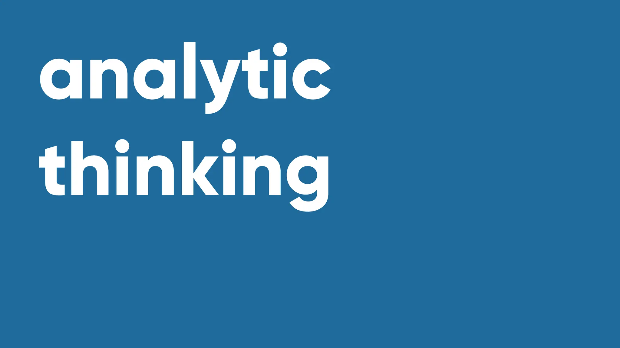analytic
thinking
 
