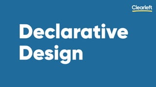Declarative
Design
 