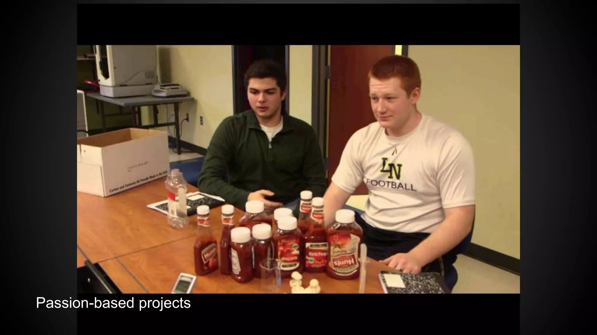 Passion-based projects
 