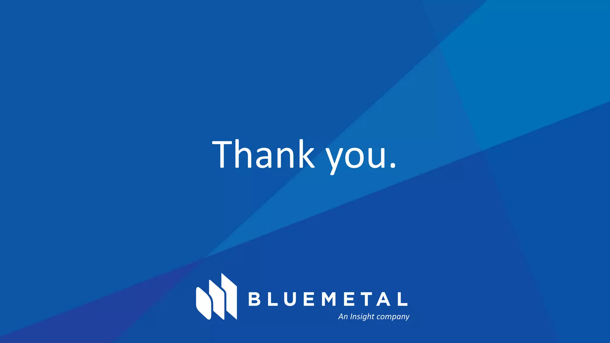 An Insight company
Thank you.
 