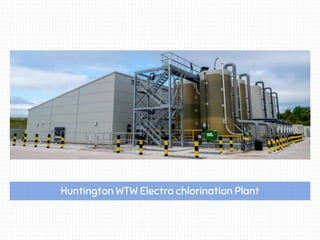 Huntington WTW Electro chlorination Plant
 