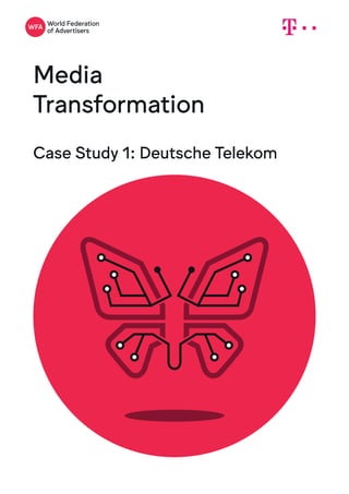 Media
Transformation
Case Study 1: Deutsche Telekom
 