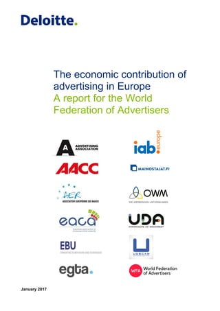 The economic contribution of
advertising in Europe
A report for the World
Federation of Advertisers
January 2017
 