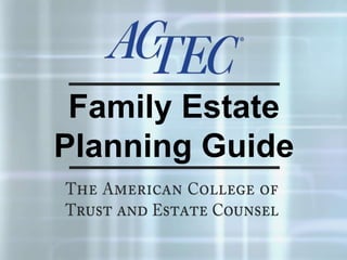 Family Estate
Planning Guide
 