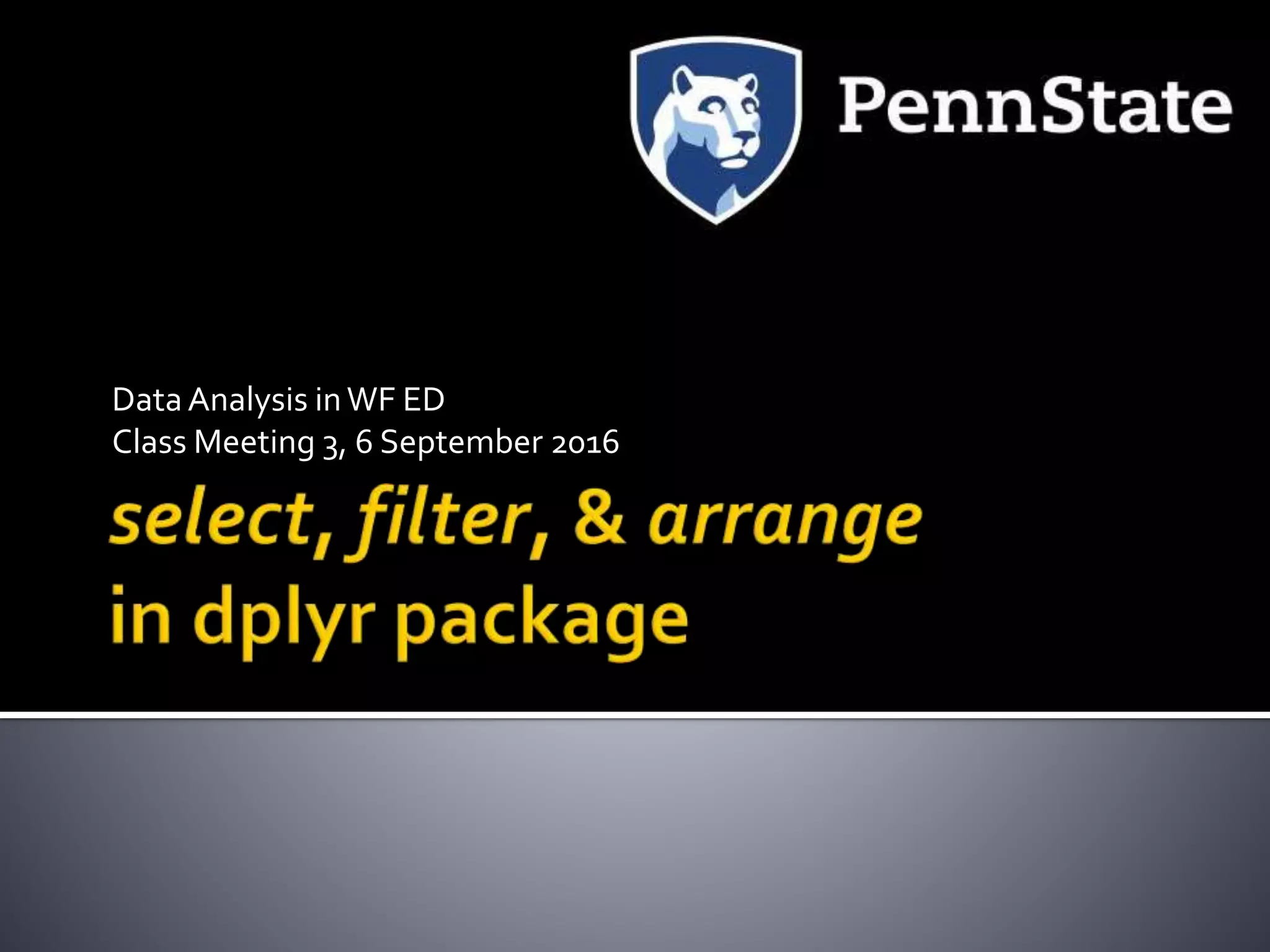 DataAnalysis inWF ED
Class Meeting 3, 6 September 2016
 