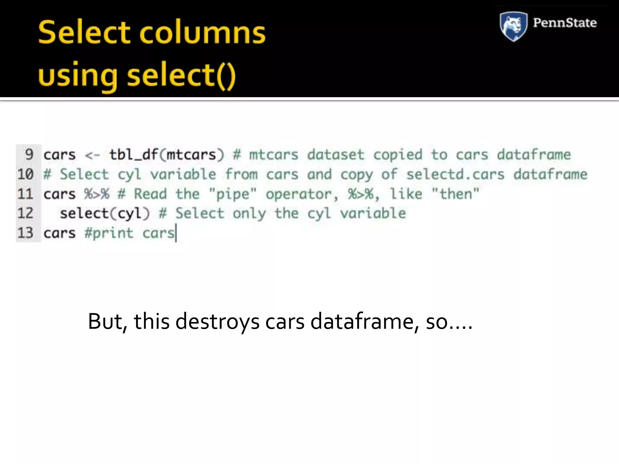 But, this destroys cars dataframe, so….
 