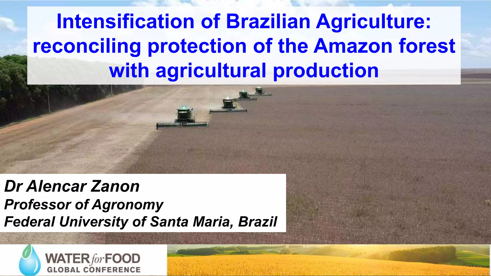 Intensification of Brazilian Agriculture reconciling protection of the