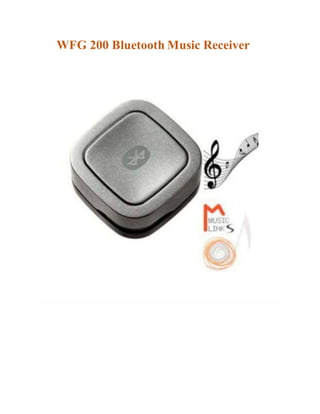 WFG 200 Bluetooth Music Receiver
 