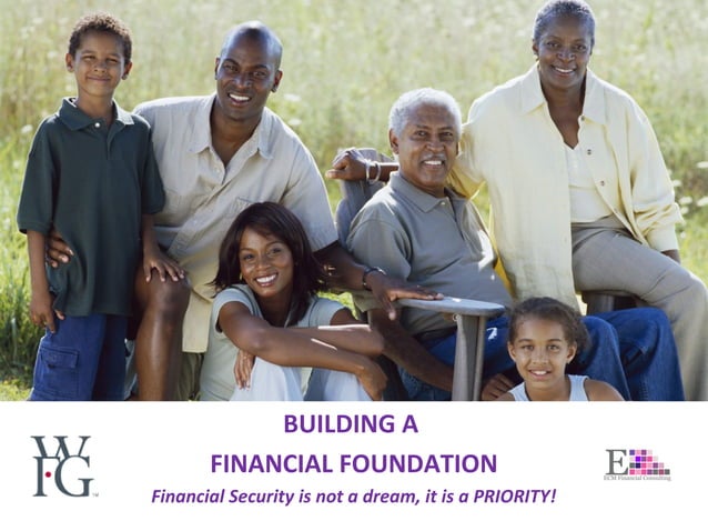 BUILDING A FINANCIAL FOUNDATION - FINANCIAL SECURITY | PPT
