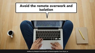 The Remote SEO Do's & Dont's : How to keep effective SEO work while WFH #BetterTogether