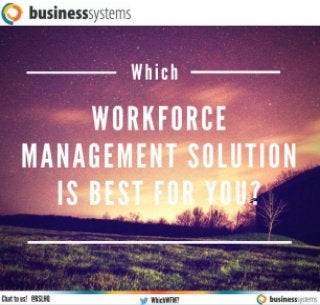 Which Workforce Management Solution Is Best For You?